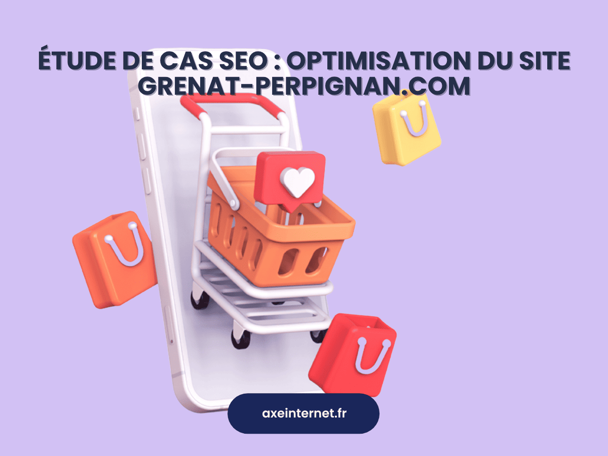 Étude de cas SEO : optimisation du site grenat-perpignan.com